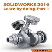 سالیدورکس 2016، یادگیری از طریق تمرین (SolidWorks 2016 , Learn by doing Part 1)