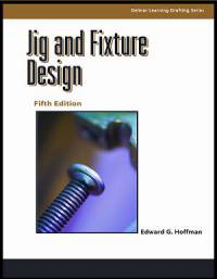 طراحی جیک و فیکسچر (Jig and Fixture Design)
