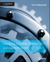 آموزش کاربردی نرم افزار اتودسک اینونتور 2015 (Mastering Autodesk Inventor)